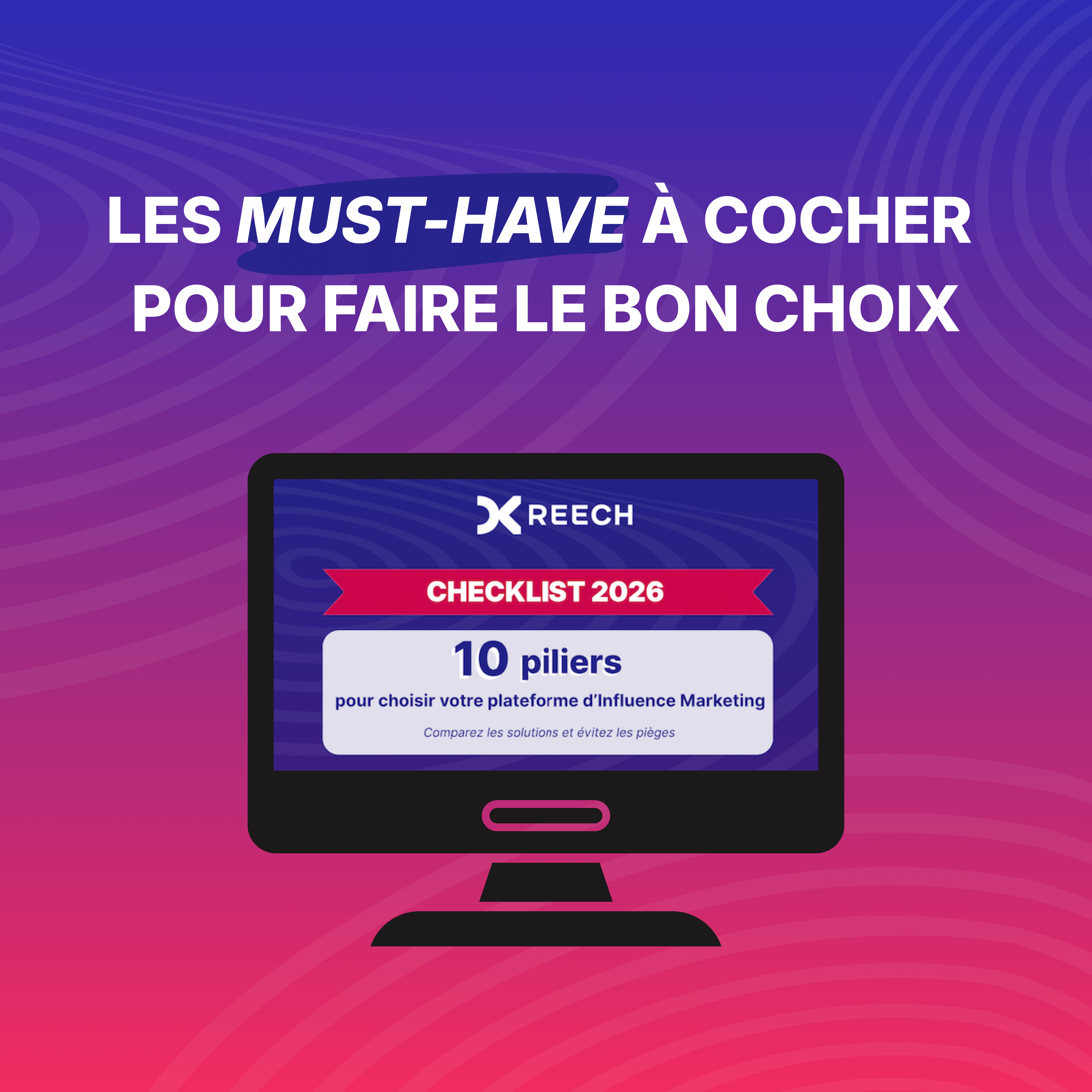 Checklist bien choisir sa plateforme d'influence marketing